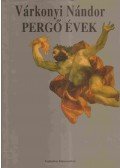 Várkonyi Nándor - Pergő évek