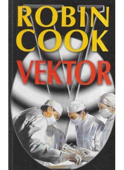 Robin Cook - Vektor Robin Cook - Vektor, 2004 antikvár könyv