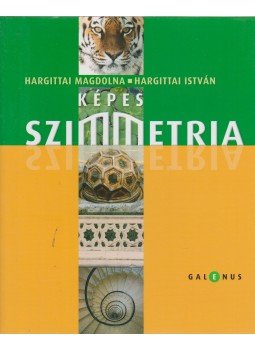 HARGITTAI MAGDOLNA, Hargittai István - Képes szimmetria HARGITTAI MAGDOLNA, Hargittai István - Képes szimmetria, Budapest 2005 antikvár könyv