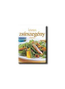  - Ízletes zsírszegény ételek, null 2004 antikvár könyv