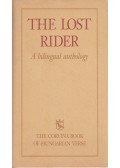Dávidházi Péter,George Szirtes ,Várady Szabolcs,Ferencz Győző - The Lost Rider