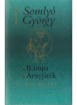 Somlyó György - Rámpa / Árnyjáték Somlyó György - Rámpa / Árnyjáték, Budapest 2005 antikvár könyv