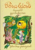 Pósa Lajos - Pósa bácsi legszebb gyermekversei