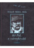 Németh Miklós Attila - Kő Pál, a szárnykészítő