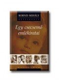 Kornis Mihály - EGY CSECSEMŐ EMLÉKIRTATAI - CD - VEL - ÜKH - 2007.__