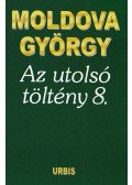 Moldova György - Az utolsó töltény 8.