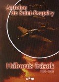 Saint-Exupéry, Antoine de - Háborús írások 1939-1942
