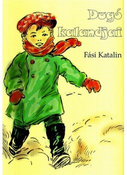 Fási Katalin - Dugó kalandjai Fási Katalin - Dugó kalandjai, 2005 antikvár könyv
