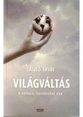 László Ervin - Világváltás