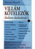 Fenyves Marcell - VILLÁM KÖTELEZŐK ÁLTALÁNOS ISKOLÁSOKNAK 2.