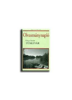  FENYVES MARCEL, Fekete István - Olvasmánynapló - Tüskevár, null 2007 antikvár könyv