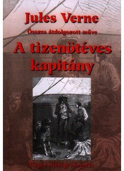 Jules Verne - A tizenöt éves kapitány Jules Verne - A tizenöt éves kapitány, Üllő 0 antikvár könyv