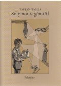 Tarján Tamás - Sólymot a gémtől