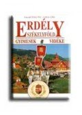 Váradi Péter Pál,Lőwey Lilla - ERDÉLY, SZÉKELYFÖLD - GYIMESEK VIDÉKE