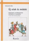 SZEKSZÁRDI JÚLIA DR. - Új utak és módok
