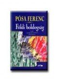 Pósa Ferenc - Földi boldogság