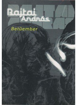Bajtai András - Betűember Bajtai András - Betűember, Budapest 2009 antikvár könyv