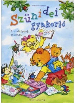 Pokorádi Zoltánné - SZÜNIDEI GYAKORLÓ 1.OSZTÁLYOSOK SZÁMÁRA Pokorádi Zoltánné - SZÜNIDEI GYAKORLÓ 1.OSZTÁLYOSOK SZÁMÁRA, null 2010 antikvár könyv