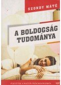 Szondy Máté - A boldogság tudománya