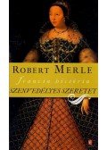 Robert Merle - Szenvedélyes szeretet