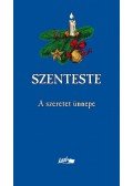 Hunyadi Csaba Zsolt (szerk.) - Szenteste