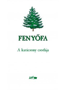 Hunyadi Csaba Zsolt - Fenyőfa Hunyadi Csaba Zsolt - Fenyőfa, Szeged 2012 antikvár könyv