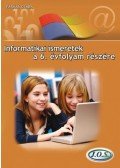 Farkas Csaba - INFORMATIKAI ISMERETEK A 6. ÉVFOLYAM RÉSZÉRE
