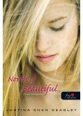 Justina Chen Headley - North of Beautiful - Iránytű Önmagamhoz