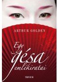 Arthur Golden - Egy gésa emlékiratai