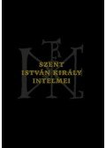 Makovecz Imre - Szent István király intelmei