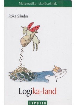 Róka Sándor - Logika-land Róka Sándor - Logika-land, Budapest 2013 antikvár könyv