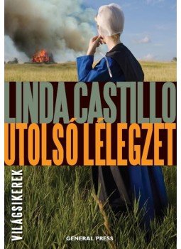 Linda Castillo - Utolsó lélegzet Linda Castillo - Utolsó lélegzet, 2014 antikvár könyv