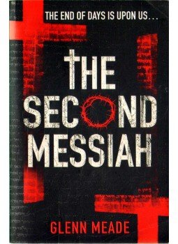Meade, Glenn - The Second Messiah Meade, Glenn - The Second Messiah, 2011 antikvár könyv