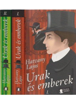 Hatvany Lajos - Urak és emberek I-II. Hatvany Lajos - Urak és emberek I-II., Budapest 2007 antikvár könyv