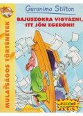 Geronimo Stilton - Bajuszokra vigyázni, itt jön Egeróni!