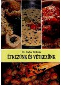 FODOR MIKLÓS DR. - Étkezünk és vétkezünk