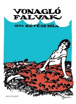 Révész Béla - Vonagló falvak Révész Béla - Vonagló falvak, Budapest 2015 antikvár könyv