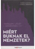 Daron Acemoglu , James A. Robinson - Miért buknak el nemzetek?