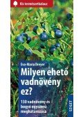 Eva-Maria Dreyer - Milyen ehető vadnövény ez?