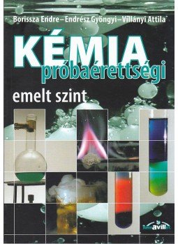 Borissza Endre,  Endrész Gyöngyi, Villányi Attila - Kémia próbaérettségi - emelt szint, null 0 antikvár könyv