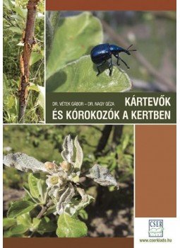 dr. Vétek Gábor, dr. Nagy Géza - Kártevők és kórokozók a kertben - 2., javított, bővített kiadás, null 2015 antikvár könyv
