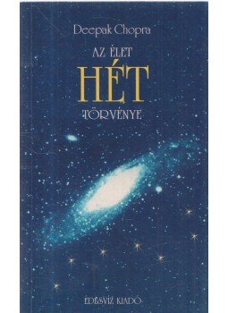Deepak Chopra - Az élet hét törvénye Deepak Chopra - Az élet hét törvénye, Budapest 2001 antikvár könyv