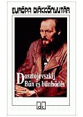 Dosztojevszkij, Fjodor Mihajlovics - Bűn és bűnhődés