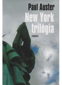 Auster, Paul - New York trilógia Auster, Paul - New York trilógia, Budapest 2004 antikvár könyv