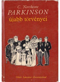 Northcote, C. - Parkinson újabb törvényei Northcote, C. - Parkinson újabb törvényei, Budapest 1965 antikvár könyv