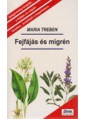 Maria Treben - Fejfájás és migrén