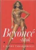 Randy J.Taraborrelli - A Beyoncé-titok