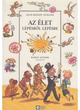 Jean-Benoit Durand - Az élet lépésről lépésre Jean-Benoit Durand - Az élet lépésről lépésre, Budapest 2004 antikvár könyv
