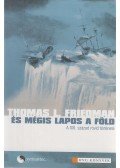 Thomas L. Friedman - És mégis lapos a Föld