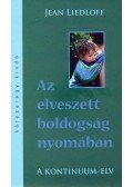 Jean Liedloff - Az elveszett boldogság nyomában